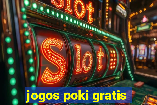 jogos poki gratis